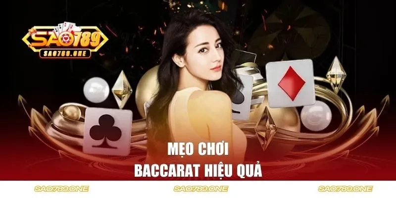 Mẹo chơi Baccarat hiệu quả