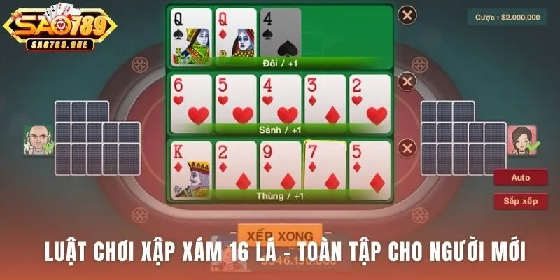 Luật chơi Xập Xám 16 Lá có thêm chi thứ tư và thế bài đặc biệt